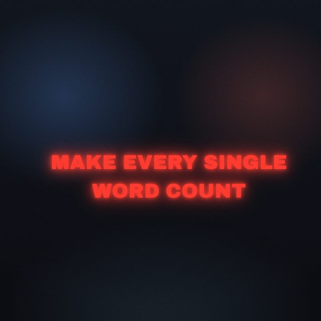 The Blockbuster caption style on the line “Make every single word count”