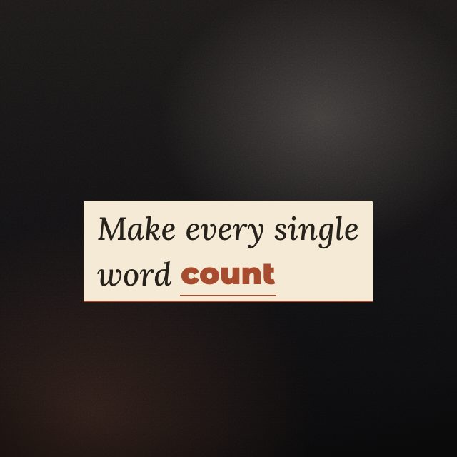 The Gazette caption style on the line “Make every single word count”