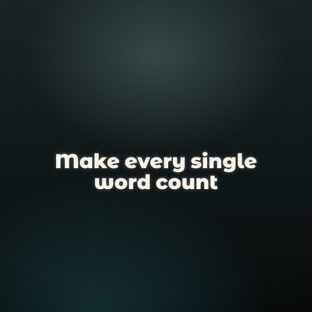 The Uplift caption style on the line “Make every single word count”